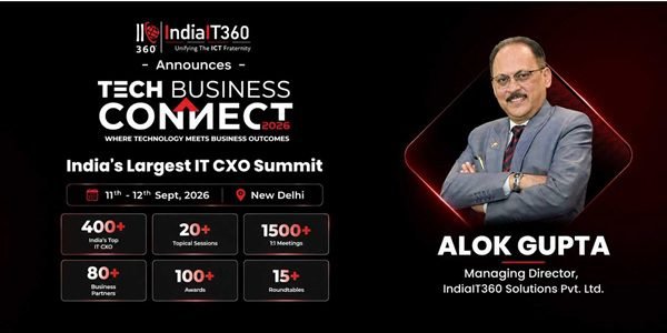 IndiaIT360’s Tech Business Connect 2026 to Unite 400+ IT CXOs and Technology Leaders for Two Days of Collaboration, Innovation and Business Networking in New Delhi